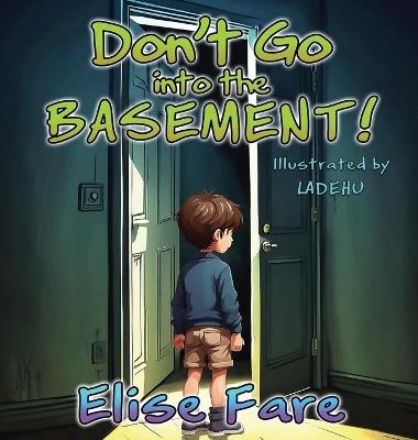 Don't Go into the Basement - Elise Fare - cover