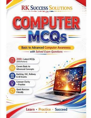 R K Success solutions Computer MCQs: From Basic to Advanced Computer Awareness with Solved MCQs - Rakesh Kumar - cover