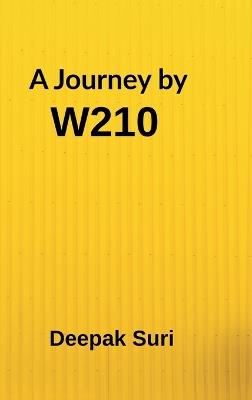 A Journey by W210 - Deepak Sur - cover