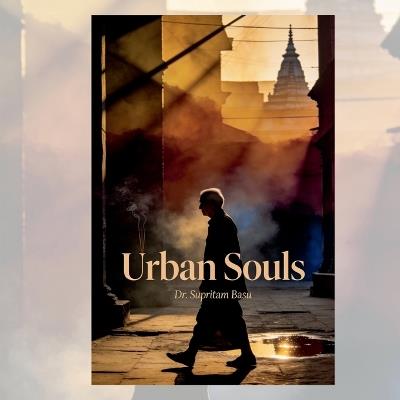Urban Souls - Dr Supritam Basu - cover
