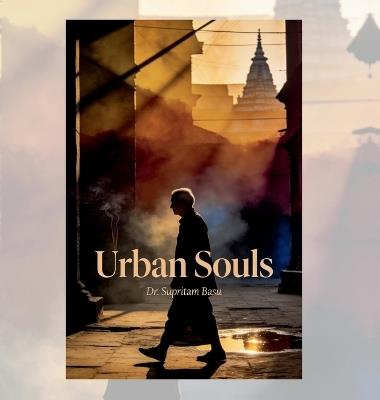Urban Souls - Dr Supritam Basu - cover