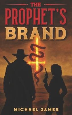 The Prophet's Brand - Michael James - cover