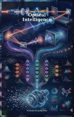 Optical Intelligence - Andrew Kiruluta - cover