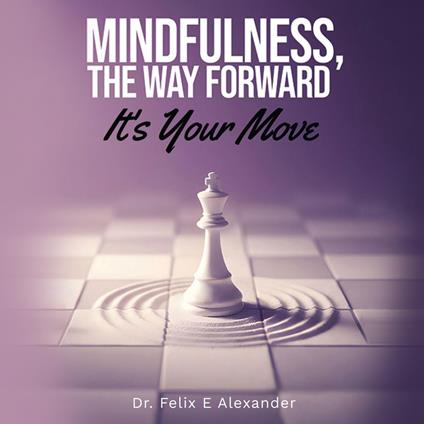 Mindfulness, The Way Forward