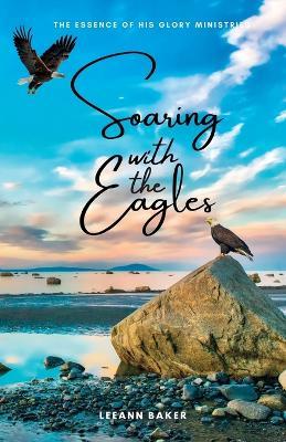 Soaring with the Eagles - Leeann Baker - cover