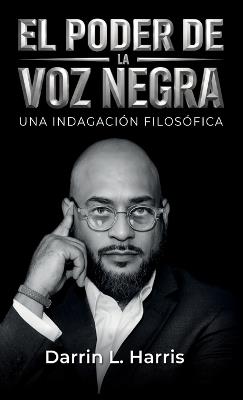 El poder de la voz negra, Una indagación filosófica - Darrin L Harris - cover