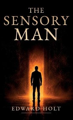 The Sensory Man - Edward Holt - cover