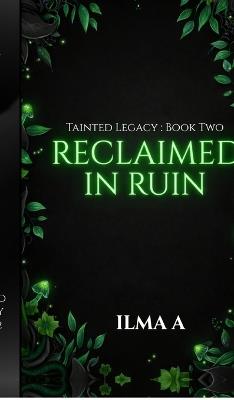 Reclaimed in Ruin - Ilma a - cover
