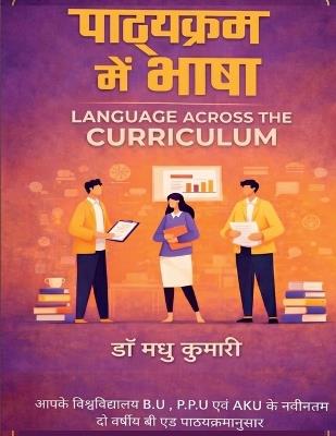 Language across the curriculum - Dr Madhu Kumari - cover