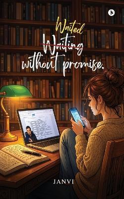 Waited Without Promise. - Janvi - cover
