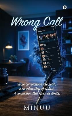 Wrong Call: Some Connections Are real...even When They Don't Last. A Connection That Knew Its Limits. - Minuu - cover