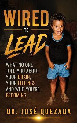 Wired to Lead - José Quezada - cover