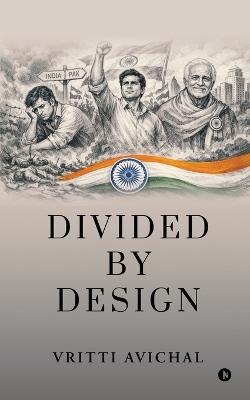 Divided By Design - Vritti Avichal - cover