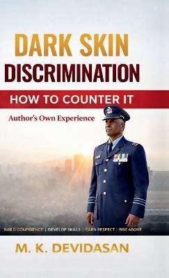 Dark Skin Discrimination: How to Counter It - M K Devidasan - cover