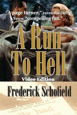 A Run to Hell: Video Edition - Frederick Schofield - cover