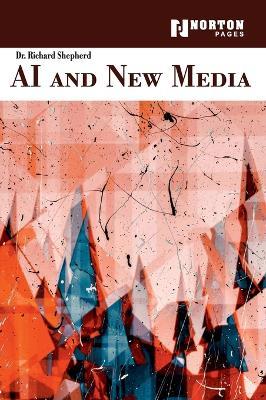 AI and New Media - Richard Shepherd - cover