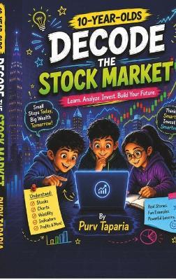 10-Year Olds Decode the Stock Market - Purv Taparia - cover