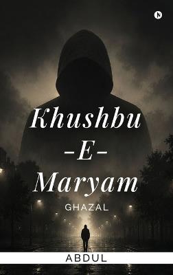 Khushbu -E-Maryam - Abdul Raheem - cover