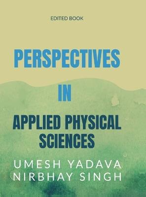 Perspectives in Applied Physical Sciences - Umesh Yadava,Nirbhay Singh - cover