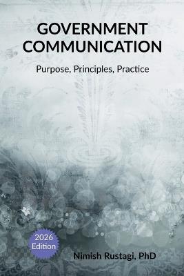 Government Communication: Purpose, Principles and Practice - Nimish Rustagi - cover