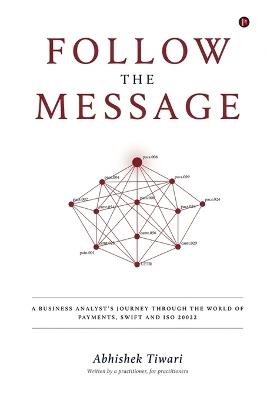Follow the Message - Abhishek Tiwari - cover