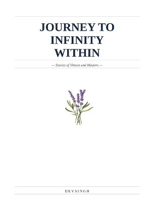 Journey to Infinity Within: Stories of Virtues and Masters - Devsingh Balan - cover