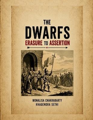 The Dwarfs: Erasure to Assertion - Monalisa Chakrabarty - cover