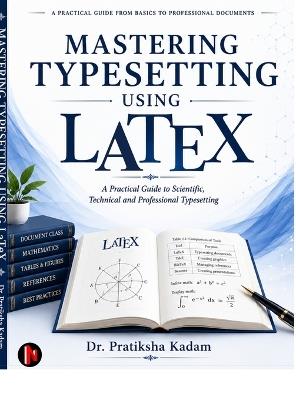 Mastering Typesetting using Latex - Dr Pratiksha Kadam - cover