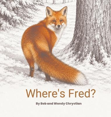 Where's Fred - Bob W Chrystian - cover