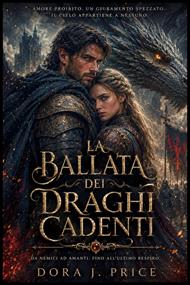La Ballata Dei Draghi Cadenti