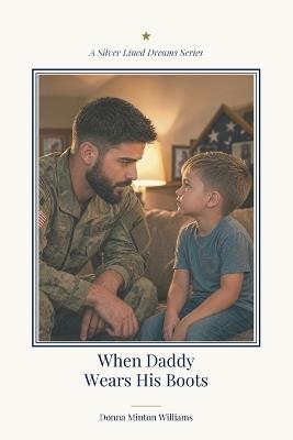 When Daddy Wears His Boots - Donna Minton Williams - cover
