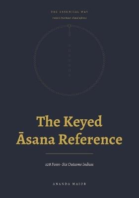The Keyed Asana Reference - Ananda Major - cover