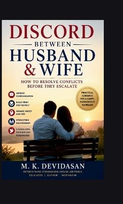Discord Between Husband and Wife: How to Resolve Conflicts Before They Escalate - M K Devidasan - cover