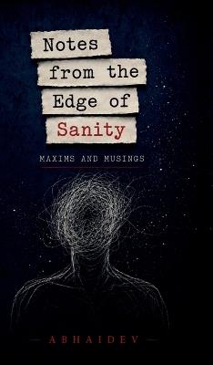 Notes from the Edge of Sanity - Abhaidev - cover