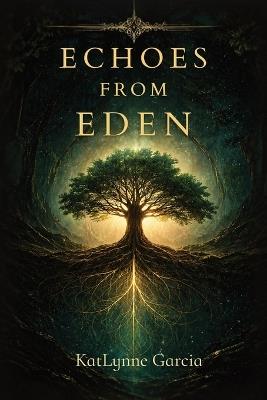 Echoes from Eden - Katlynne Garcia - cover