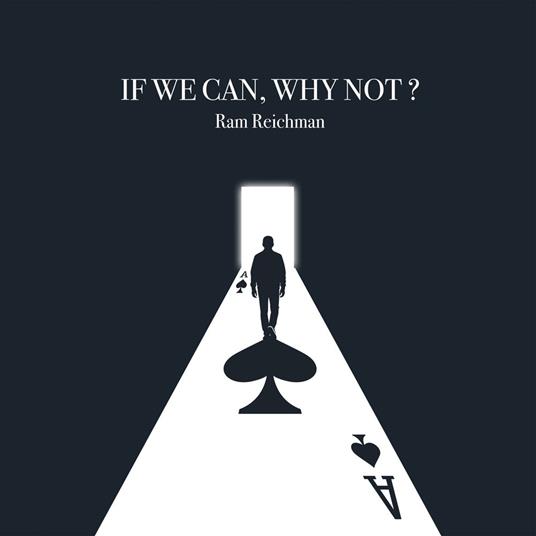 If We Can, Why Not ?