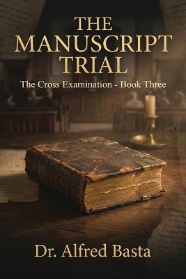 The Manuscript Trial - Alfred Basta - cover