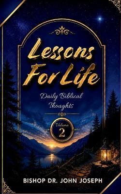 Lessons For Life Volume 2: Daily Biblical Thoughts - Bishop Dr John Joseph - cover