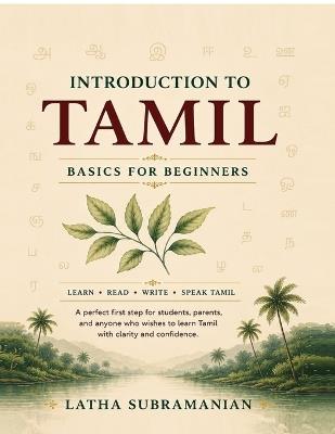 Introduction to Tamil: Basics for Beginners - Latha Subramanian - cover