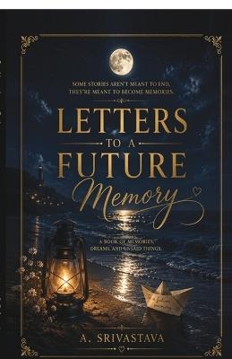 Letter to a future memory - A Srivastava - cover