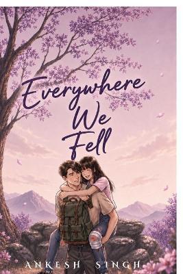 Everywhere We Fell - Ankesh Singh - cover