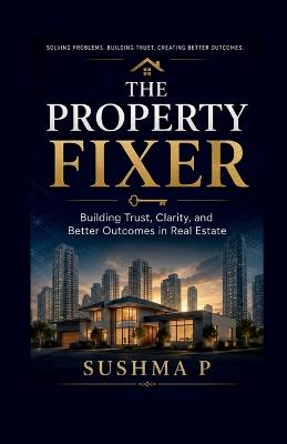 The Property Fixer - Sushma Pillay - cover