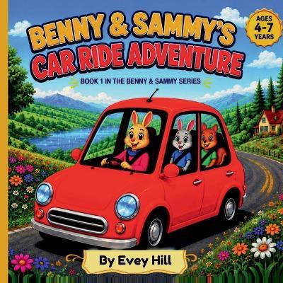 Benny & Sammy's Car Ride Adventure - Evey Hill - cover