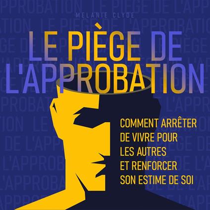 Le Piège de l'approbation
