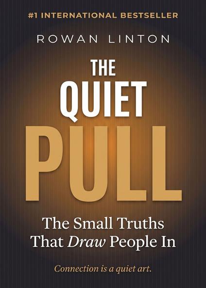 The Quiet Pull