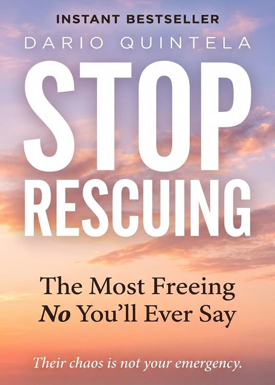 Stop Rescuing