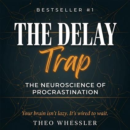 The Delay Trap