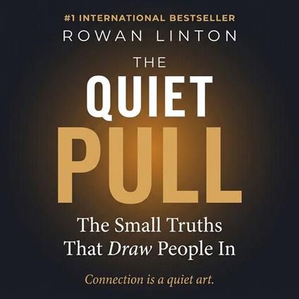 The Quiet Pull