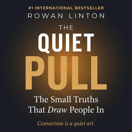 The Quiet Pull