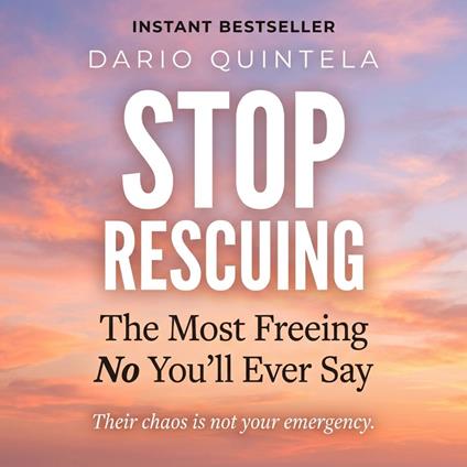 Stop Rescuing